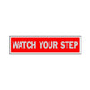 Hy-ko 440 Red English Watch Your Step Sign Aluminum 2 In. H X 8 In. W